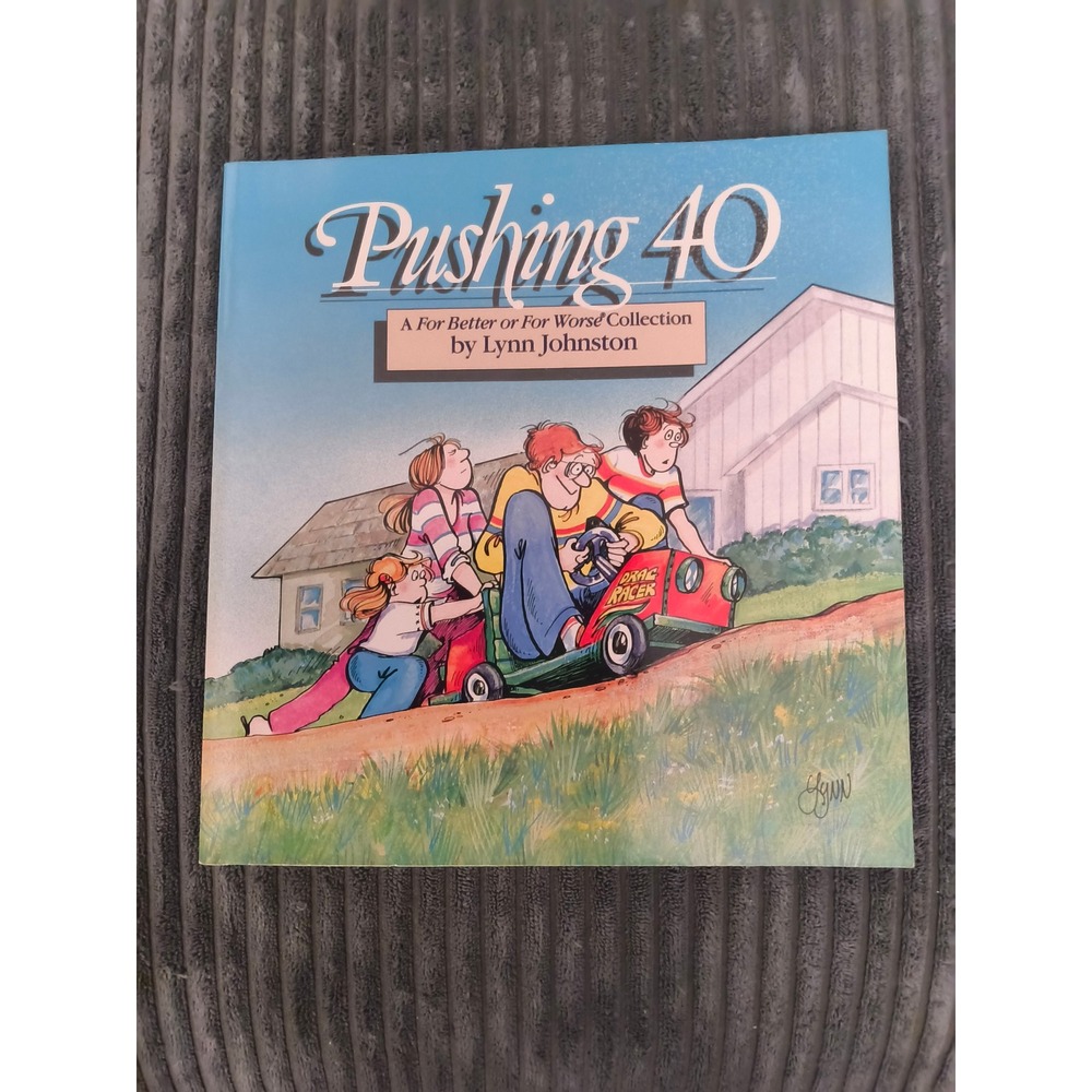 Pushing 40 from the For Better or For Worse series by Lynn Johnston.